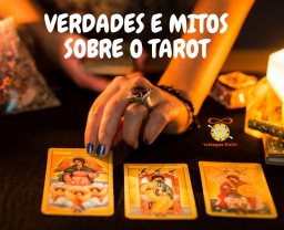 VERDADES E MITOS SOBRE O TAROT