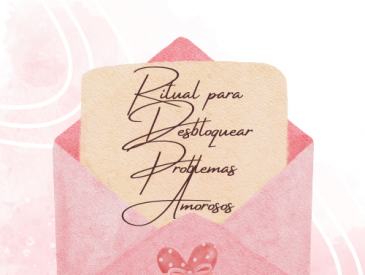 Ritual para Desbloquear Problemas Amorosos